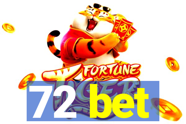 72 bet